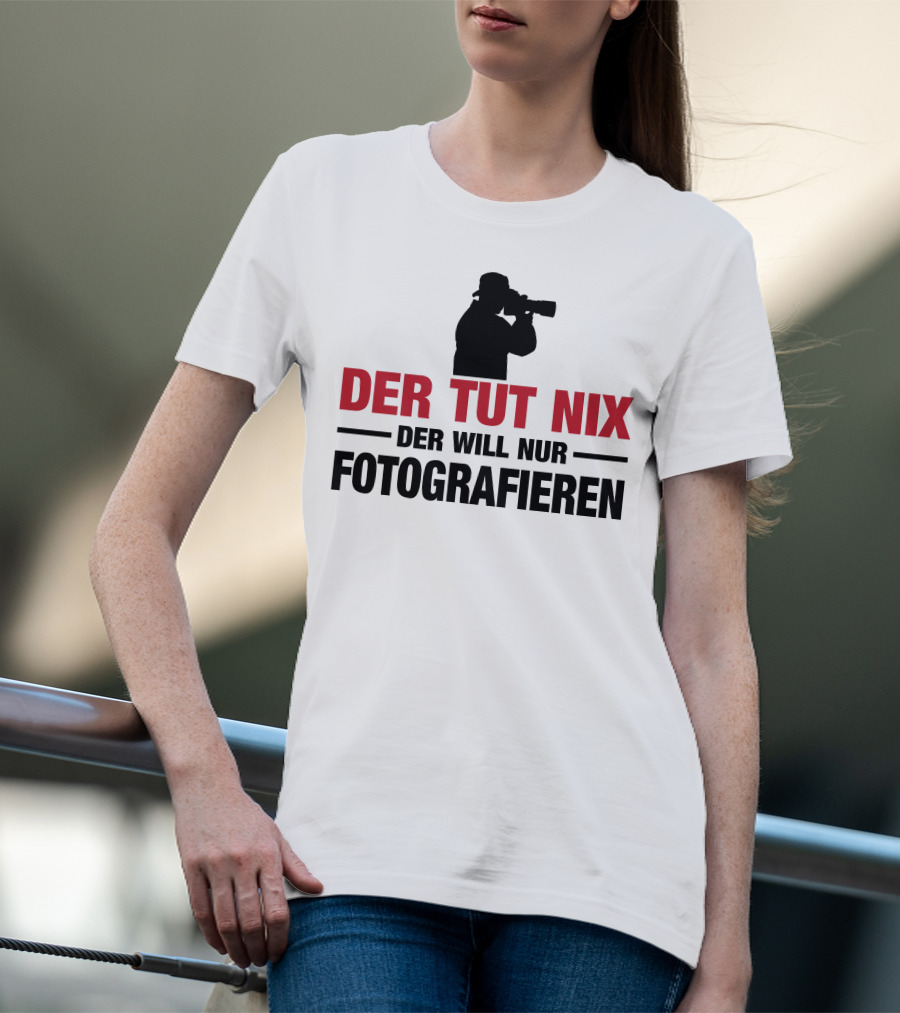 Der Tut Nix Der Will Nur Fotografieren Silhouette Camera Photography T-Shirt