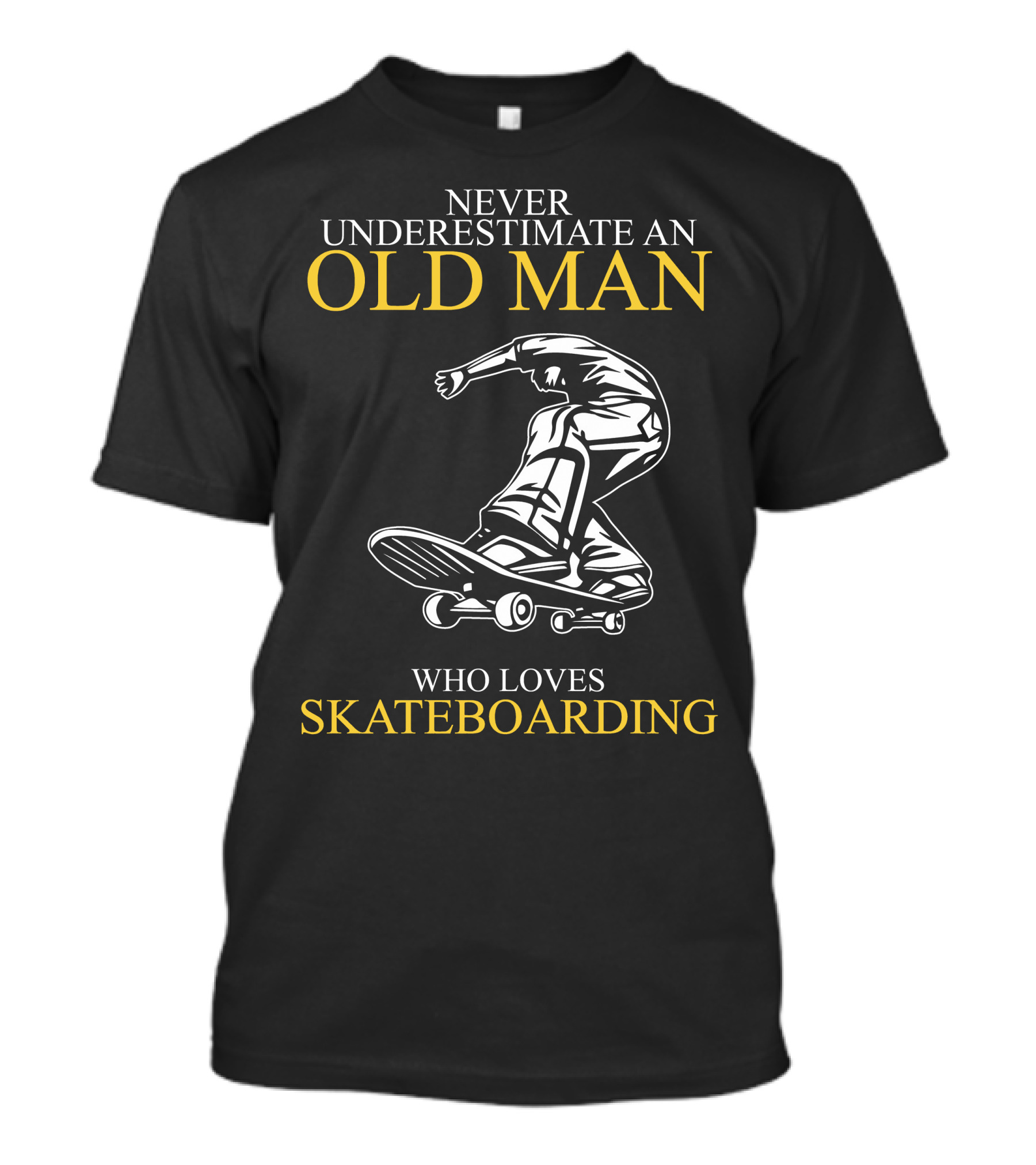 Never Underestimate An Old Man Who Loves Skateboarding T-Shirt