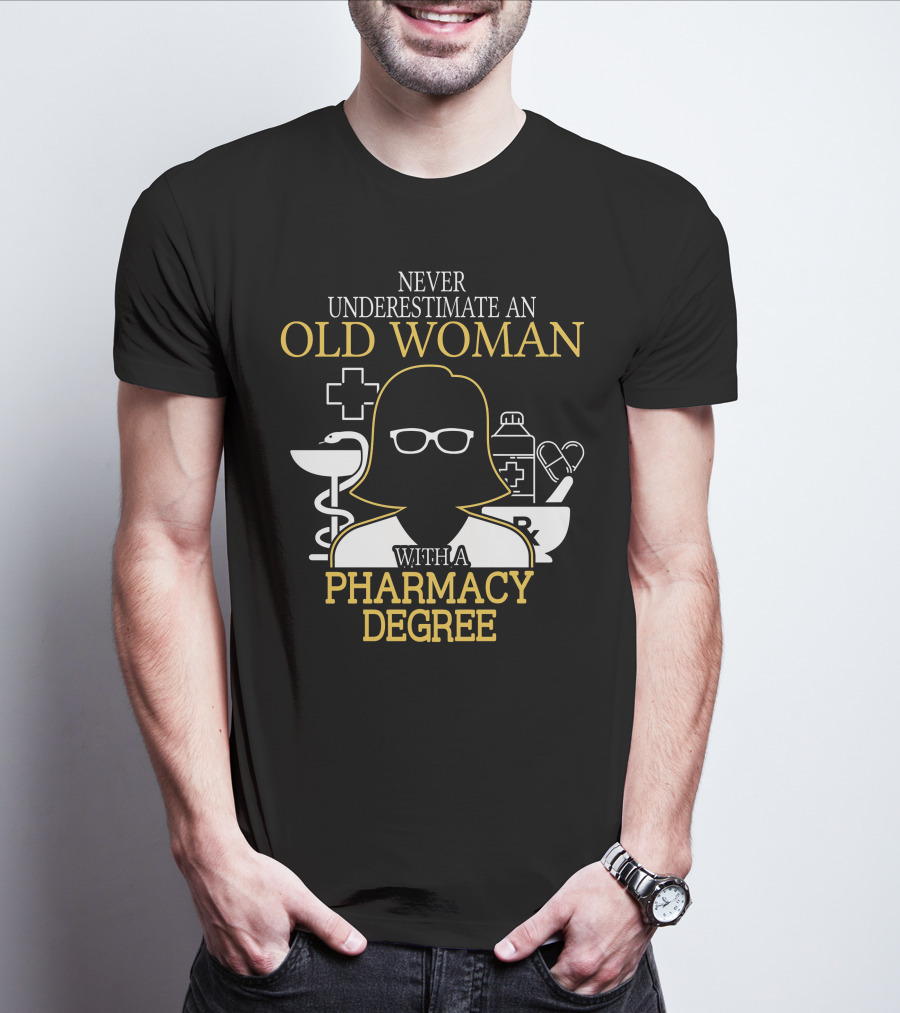 Never Underestimate An Old Woman With A Pharmacy Degree Silhouette Glasses Medical Icons T-Shirt