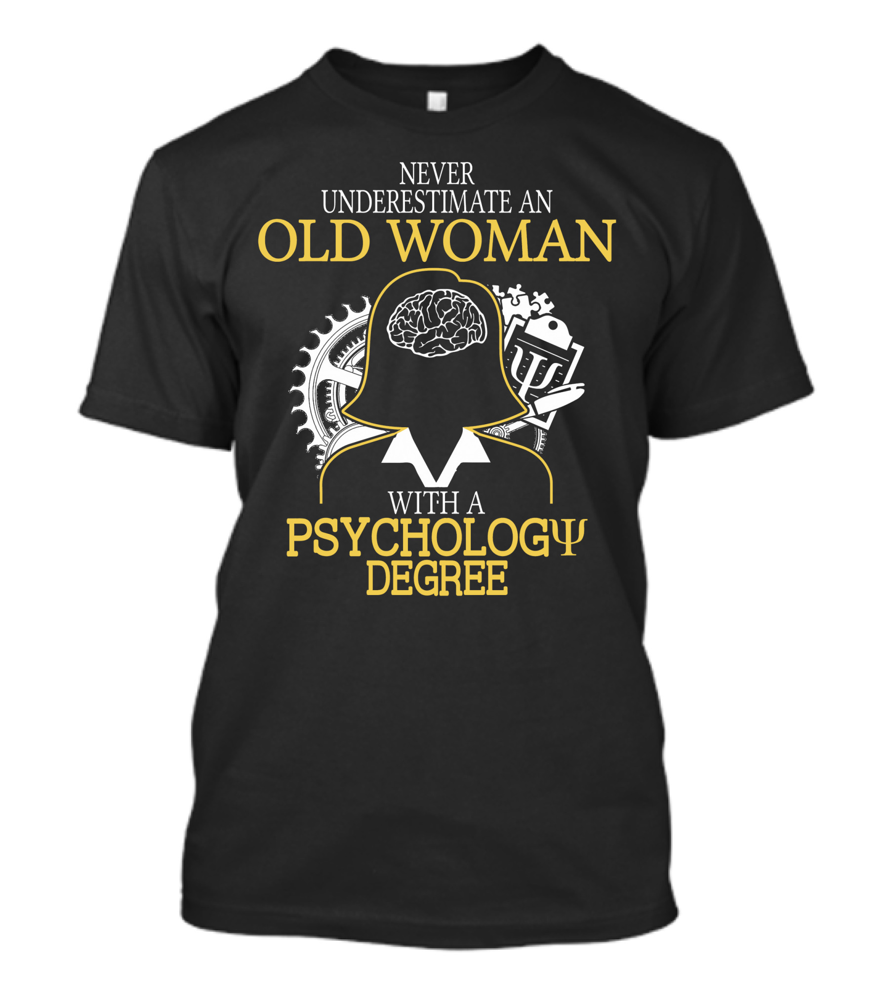 Never Underestimate An Old Woman With A Psychology Degree Brain Cog Books T-Shirt