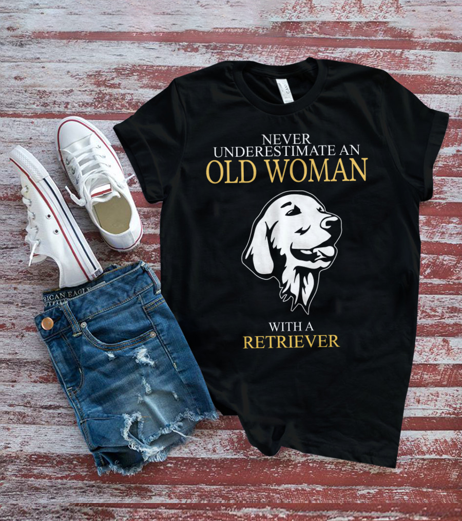 Never Underestimate An Old Woman With A Retriever Dog Face T-Shirt