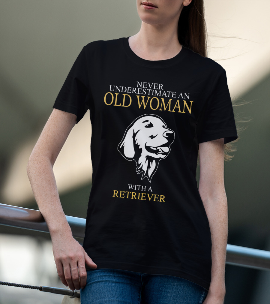 Never Underestimate An Old Woman With A Retriever Dog Face T-Shirt