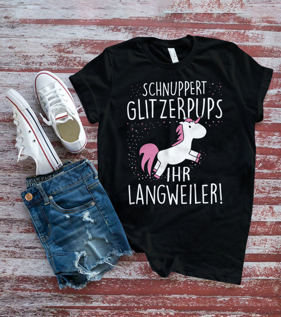 Schnuppert Glitzerpups Ihr Langweiler Einhorn Rosa Punkte Und Magische Sterne T-Shirt