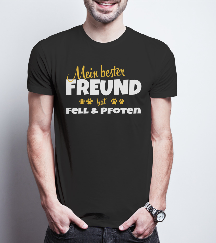 Mein Bester Freund Hat Fell Pfoten Paws T-Shirt