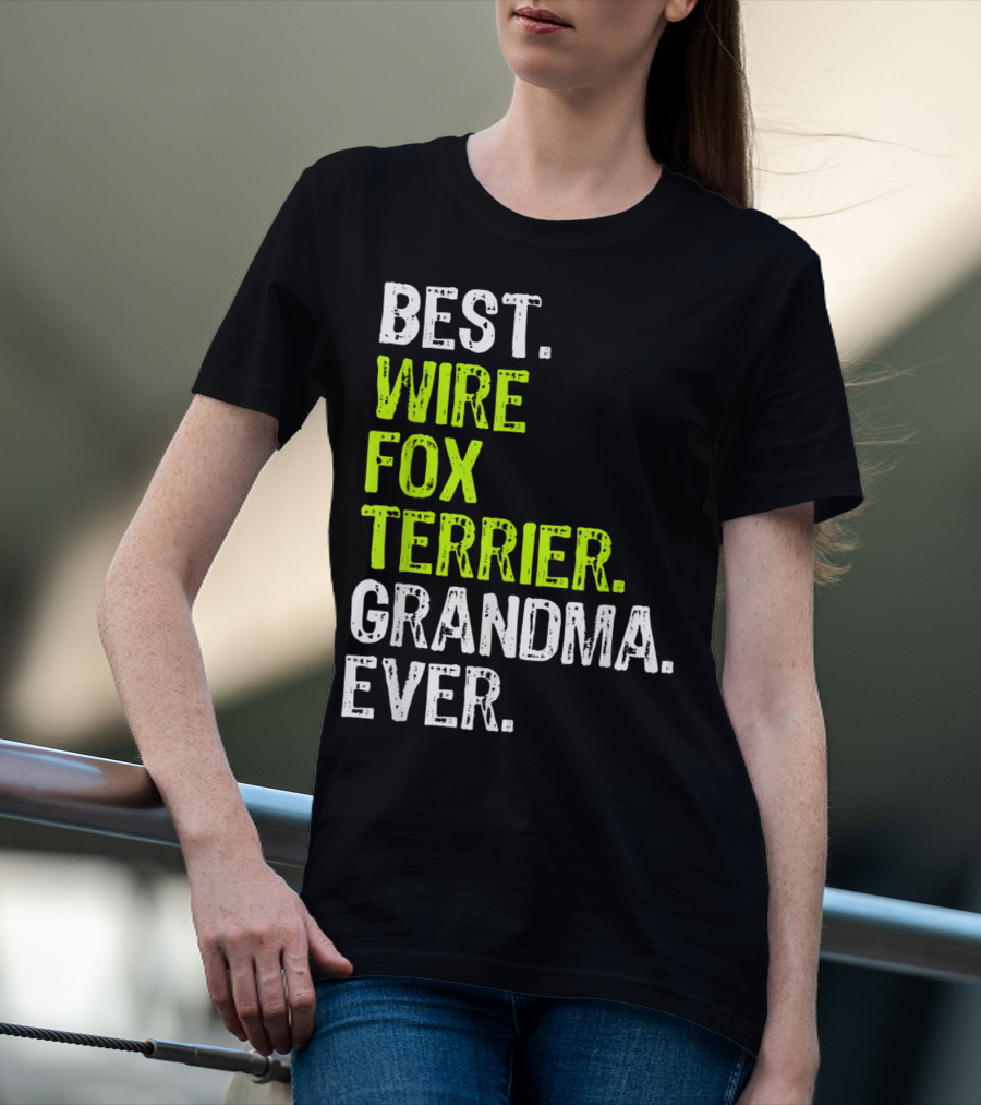 Best Wire Fox Terrier Grandma Ever T-Shirt