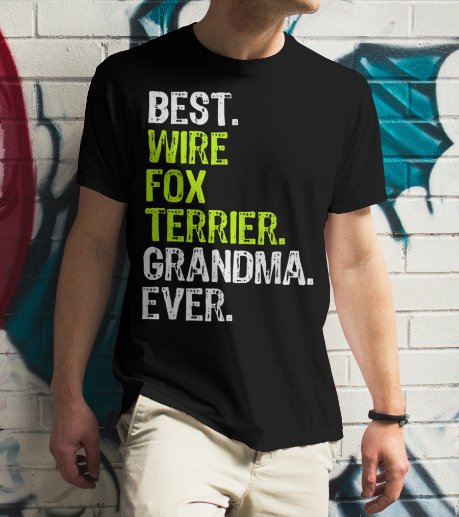 Best Wire Fox Terrier Grandma Ever T-Shirt