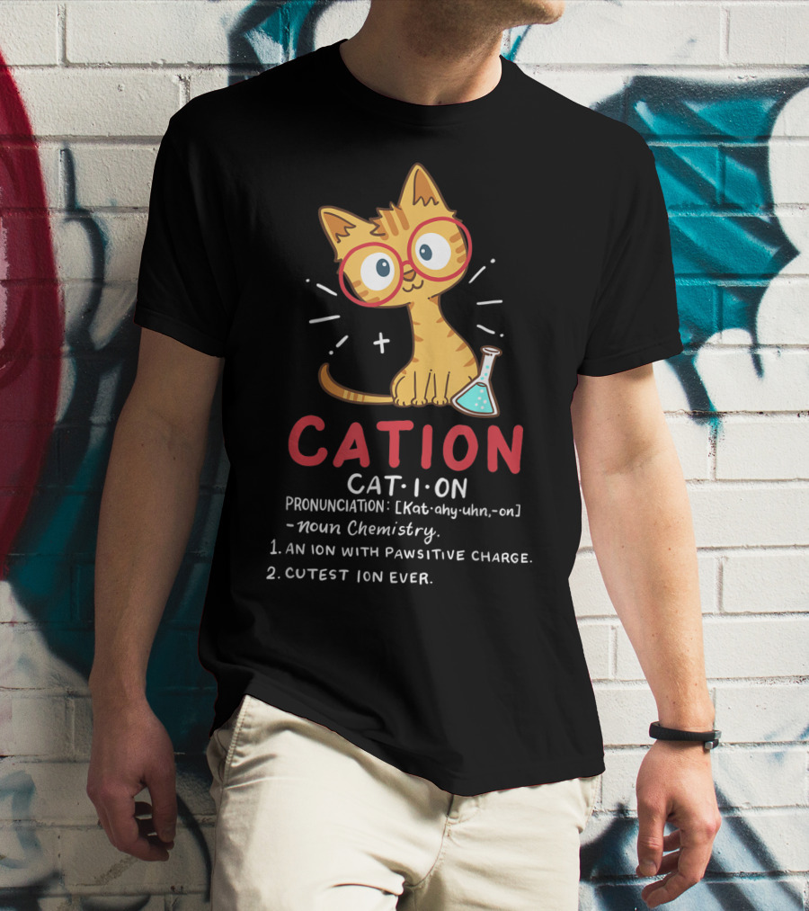 Cation Cat Ion Chemistry Pawsitive Charge Funny Cute Student T-Shirt