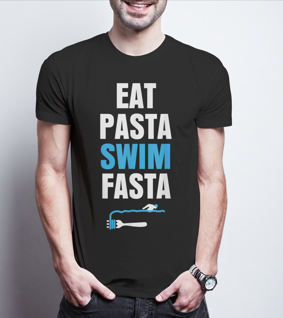 Eat Pasta Swim Fasta Fork Swimming T-Shirt