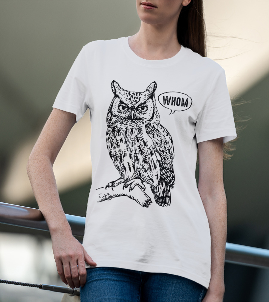 Funny English Teacher Grammar Owl Saying Whom T-Shirt