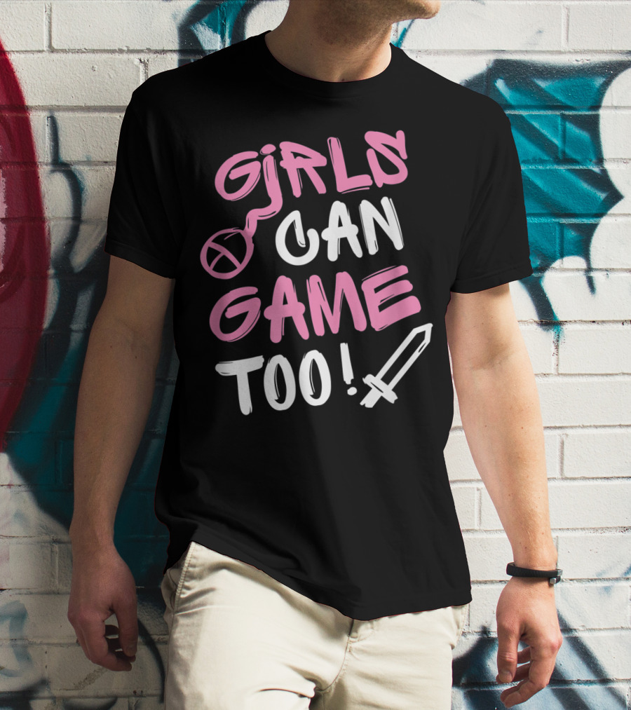 Girls Can Game Too Gamer Girl Symbol Sword T-Shirt