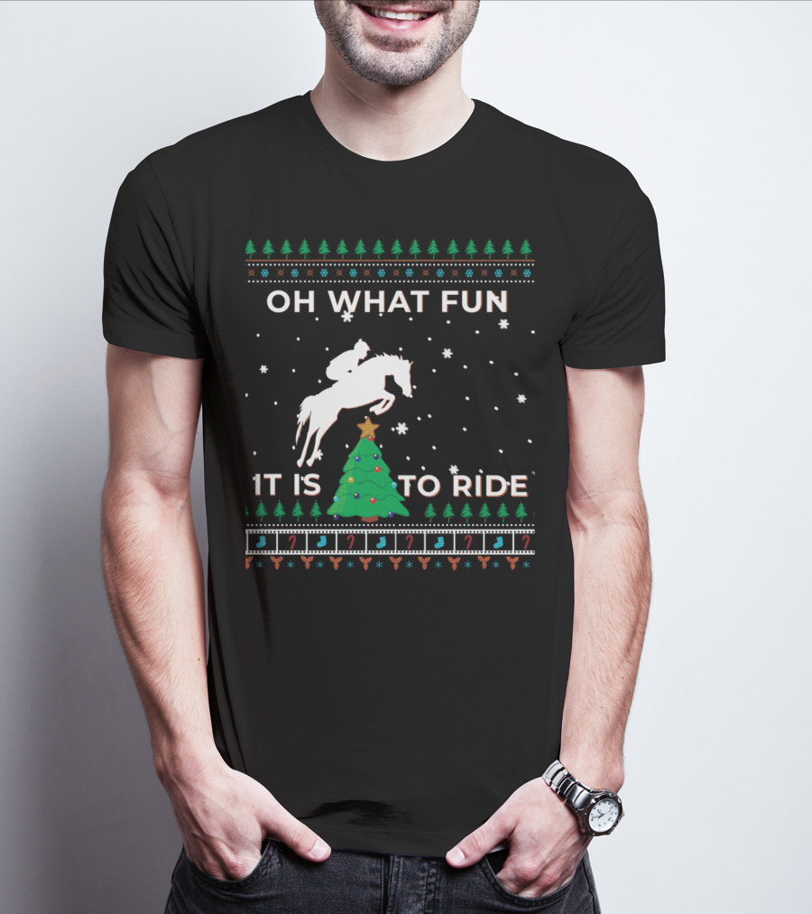 Oh What Fun It Is To Ride Horse Rider Equestrian Cowboy Christmas T-Shirt