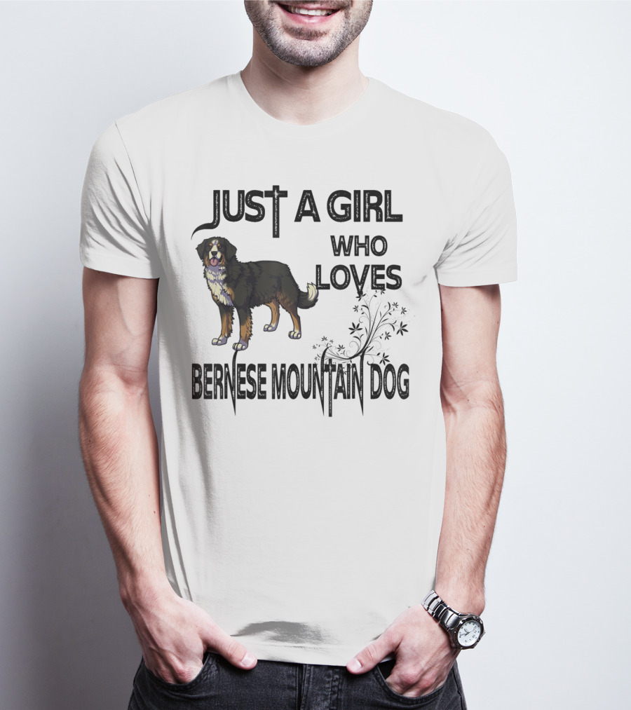 Just A Girl Who Loves Bernese Mountain Dog T-Shirt