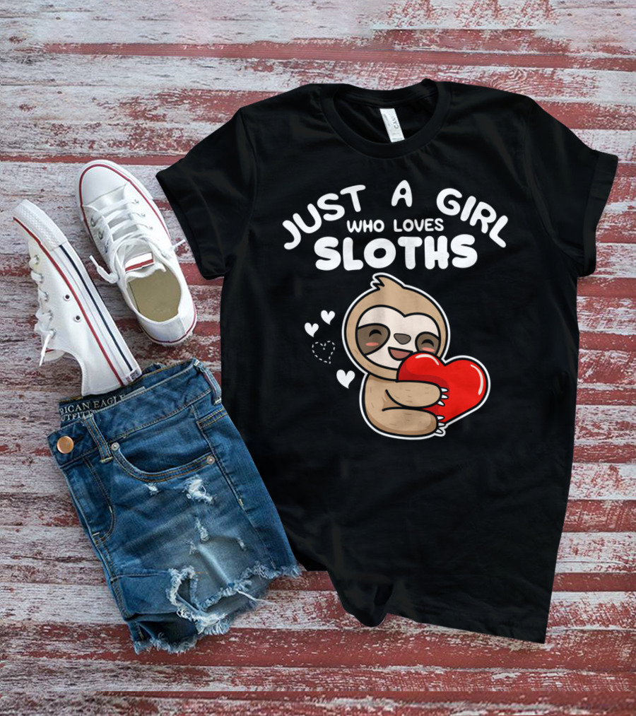 Just A Girl Who Loves Sloths Hugging Heartful Sloth T-Shirt