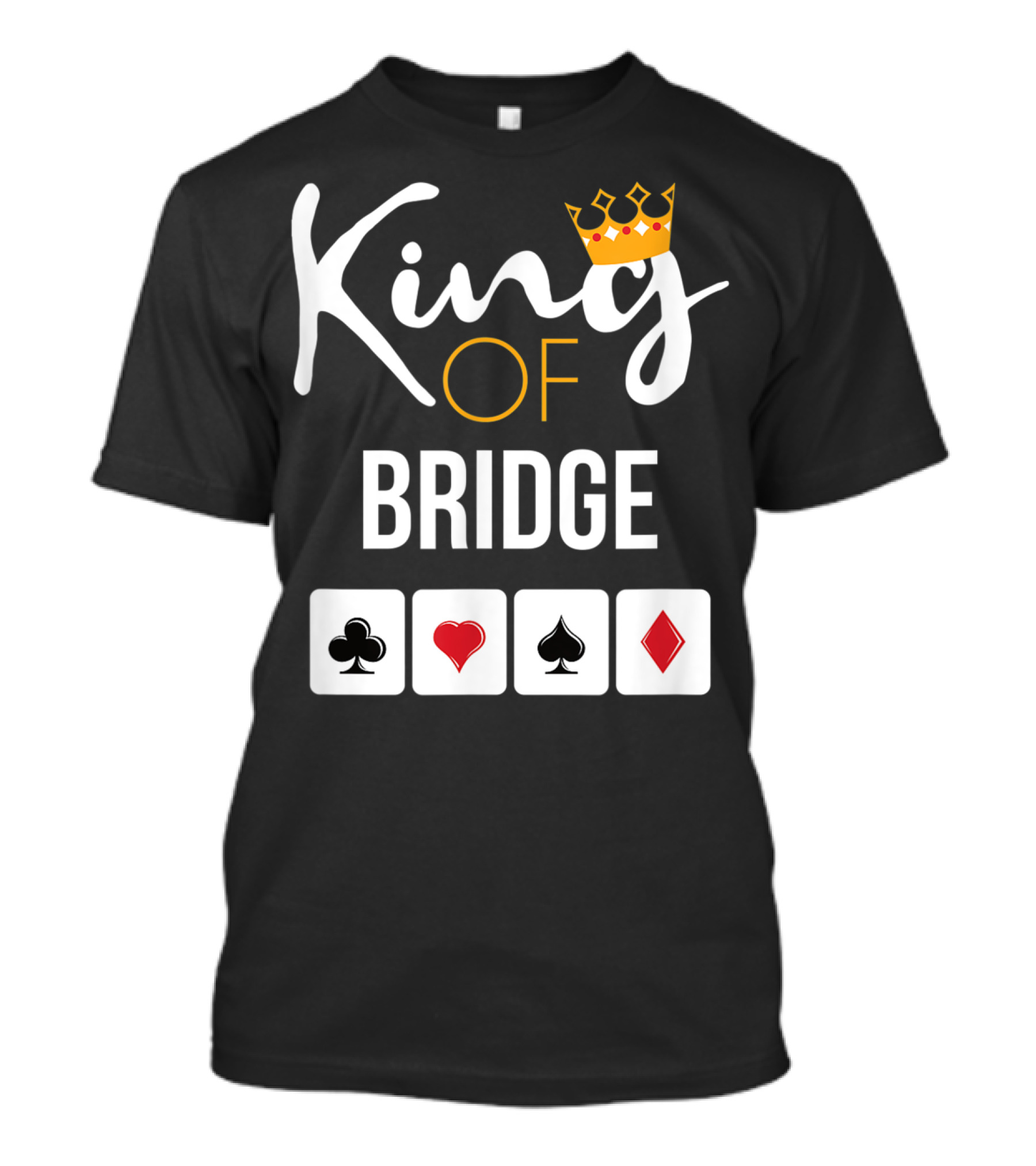 King Of Bridge Card Game Lover With Suit Symbols T-Shirt
