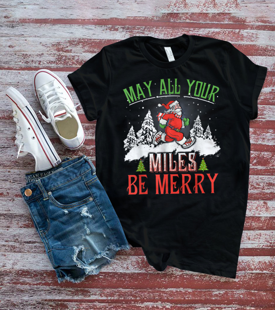 May All Your Miles Be Merry Running Christmas Santa Snowy Trees T-Shirt
