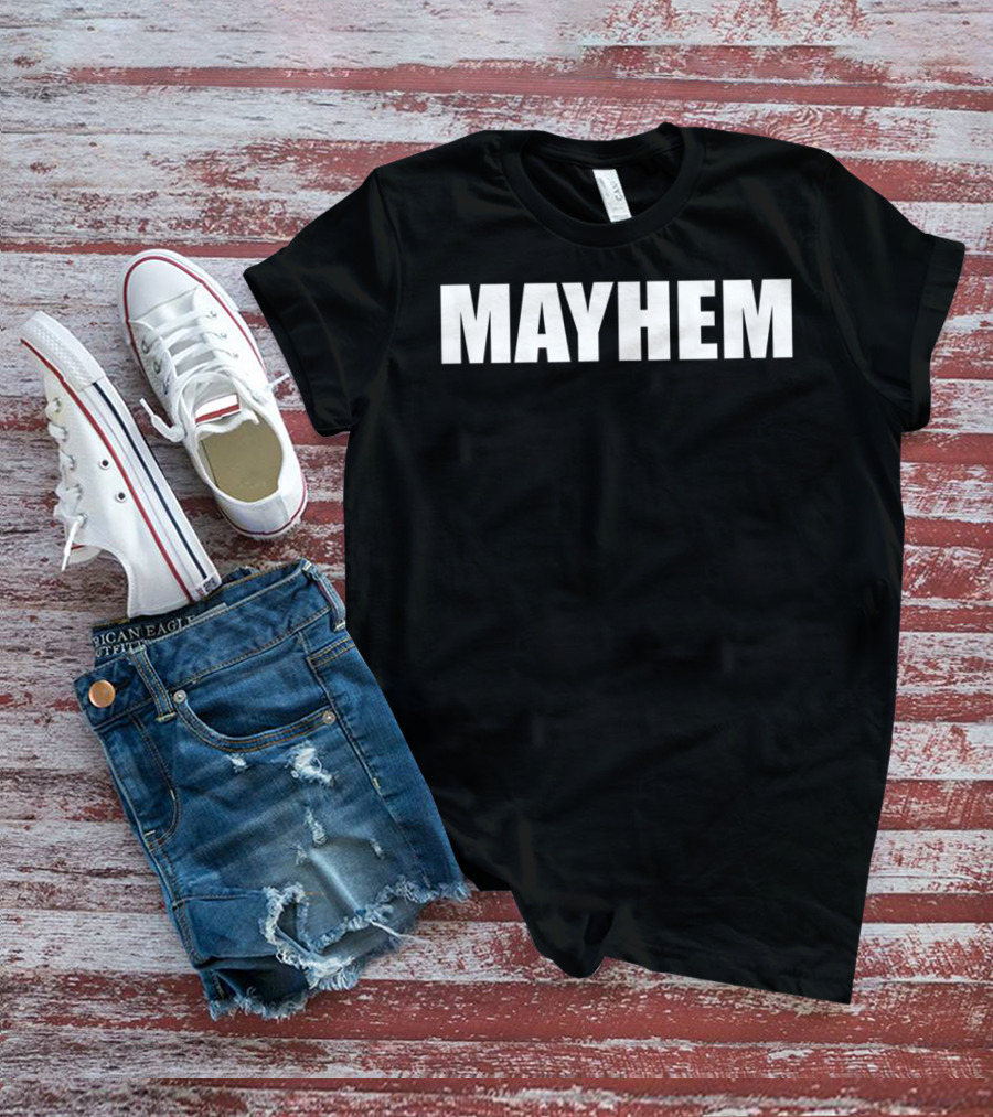 Mayhem Tv Commercial T-Shirt
