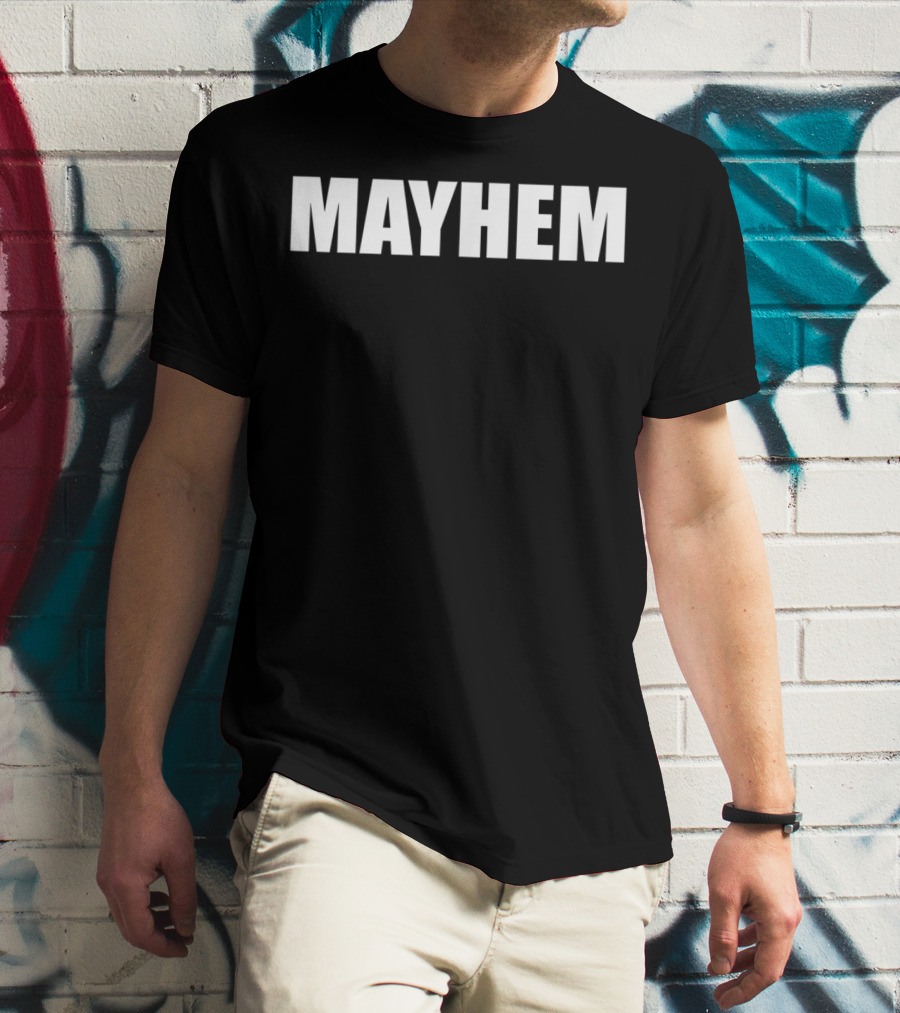 Mayhem Tv Commercial T-Shirt