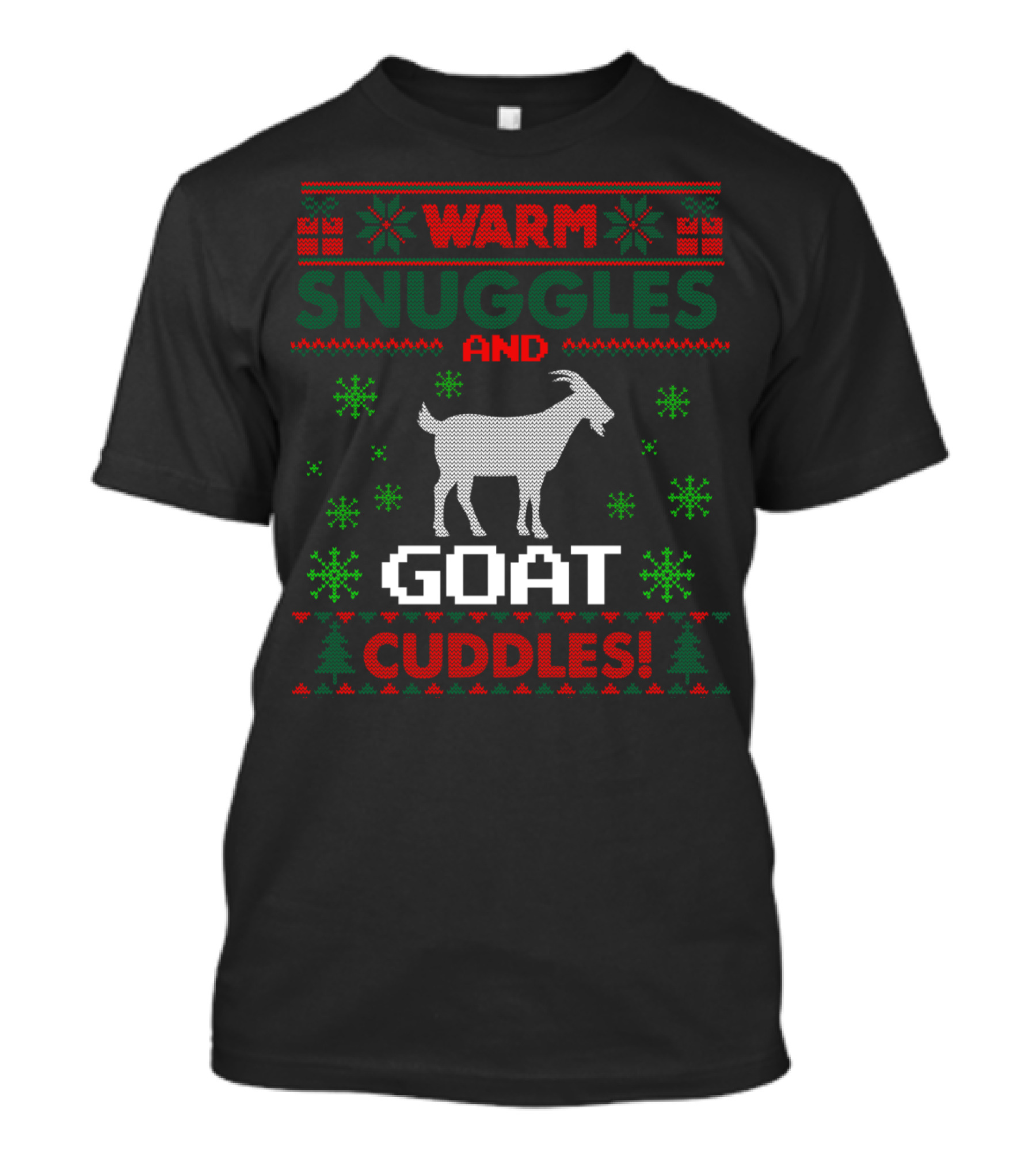 Warm Snuggles And Goat Cuddles Merry Goatmas Christmas Goat Lovers T-Shirt