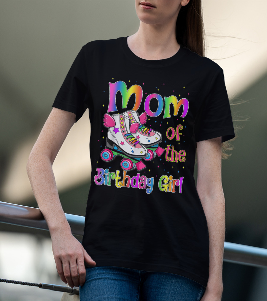Mom Of The Birthday Girl Rolling Skate Moms Birthday Family T-Shirt