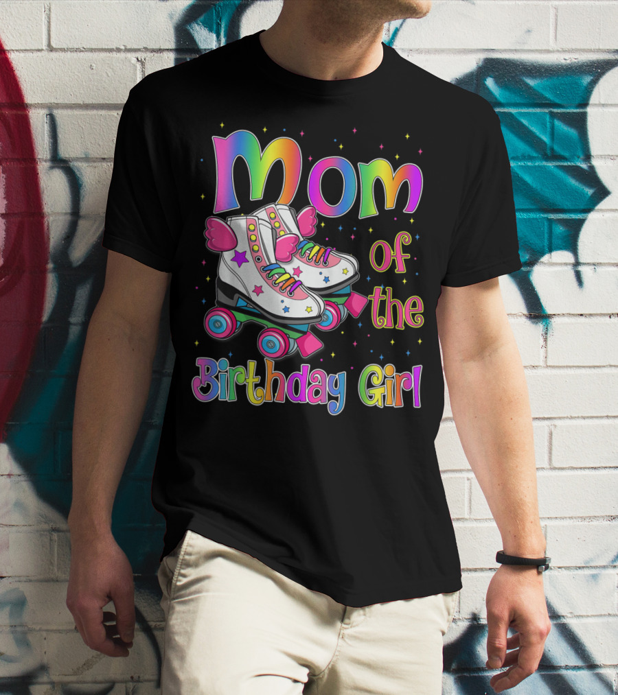 Mom Of The Birthday Girl Rolling Skate Moms Birthday Family T-Shirt