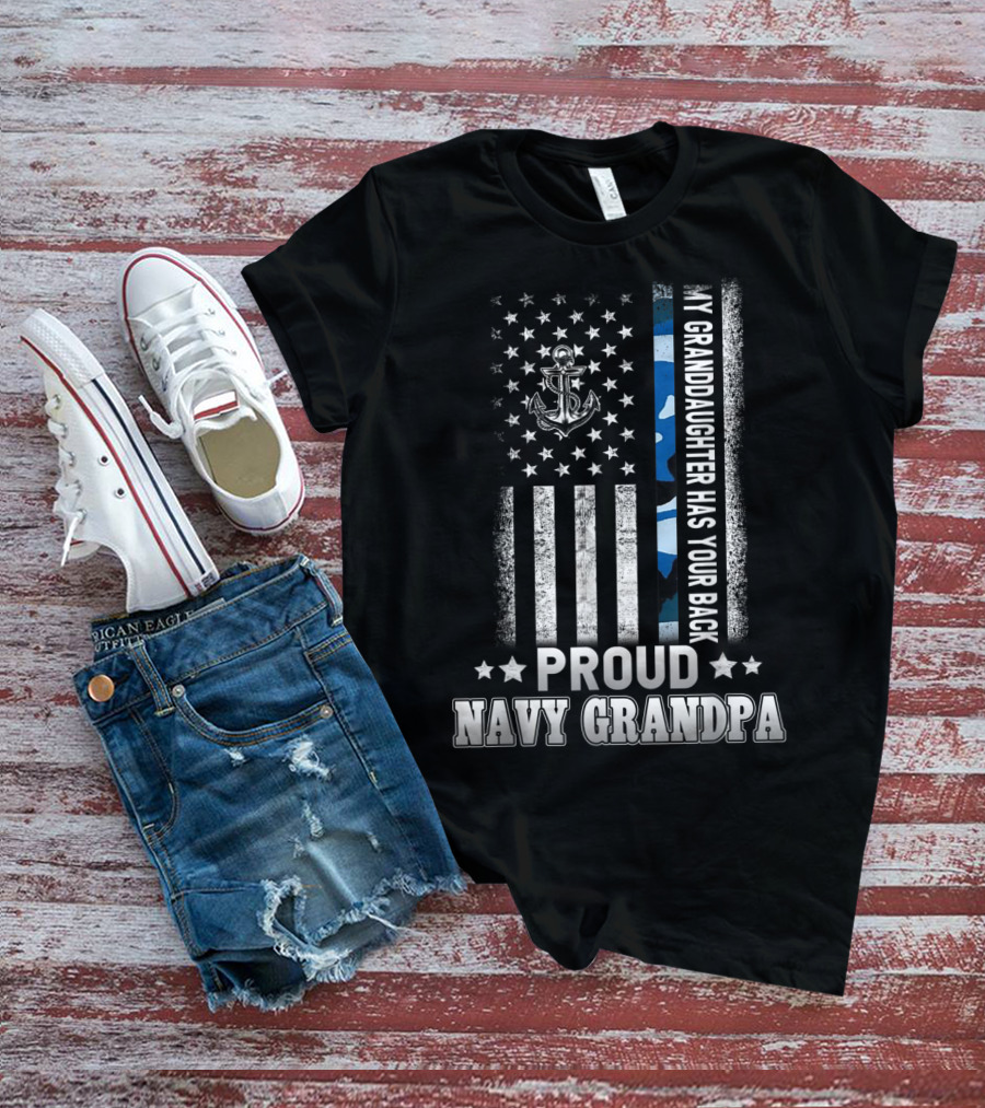 Proud Navy Grandpa My Granddaughter Has Your Back T-Shirt