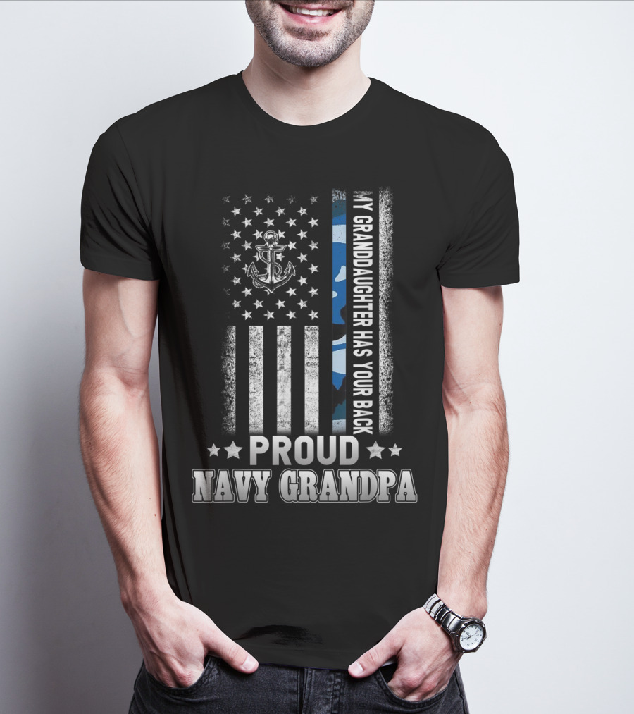 Proud Navy Grandpa My Granddaughter Has Your Back T-Shirt