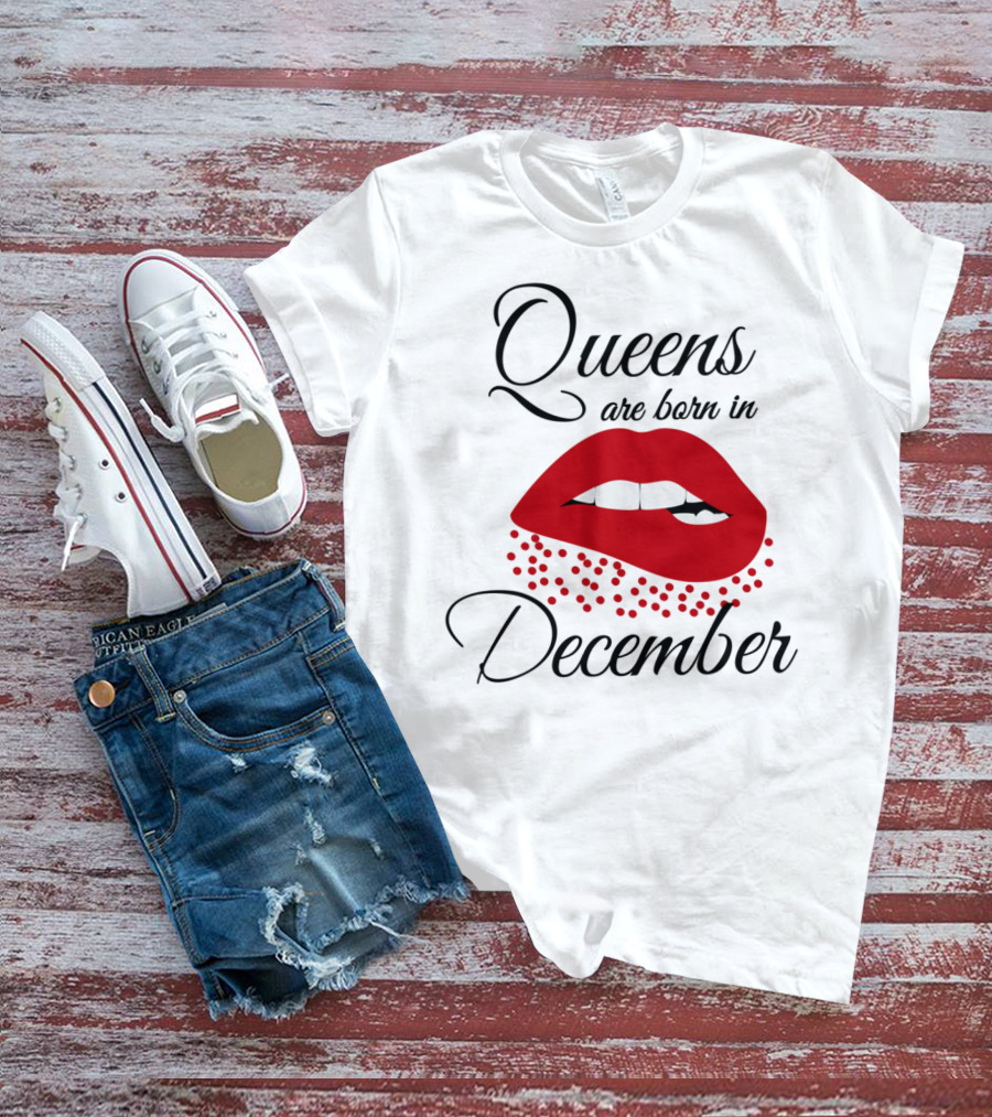 Queens Are Born In December Bold Red Lips T-Shirt