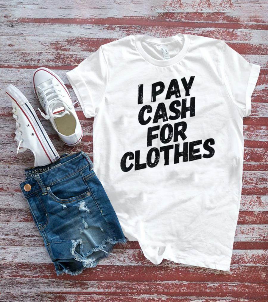 Reseller Flipper Thrift Posh Boss I Pay Cash For Clothes T-Shirt