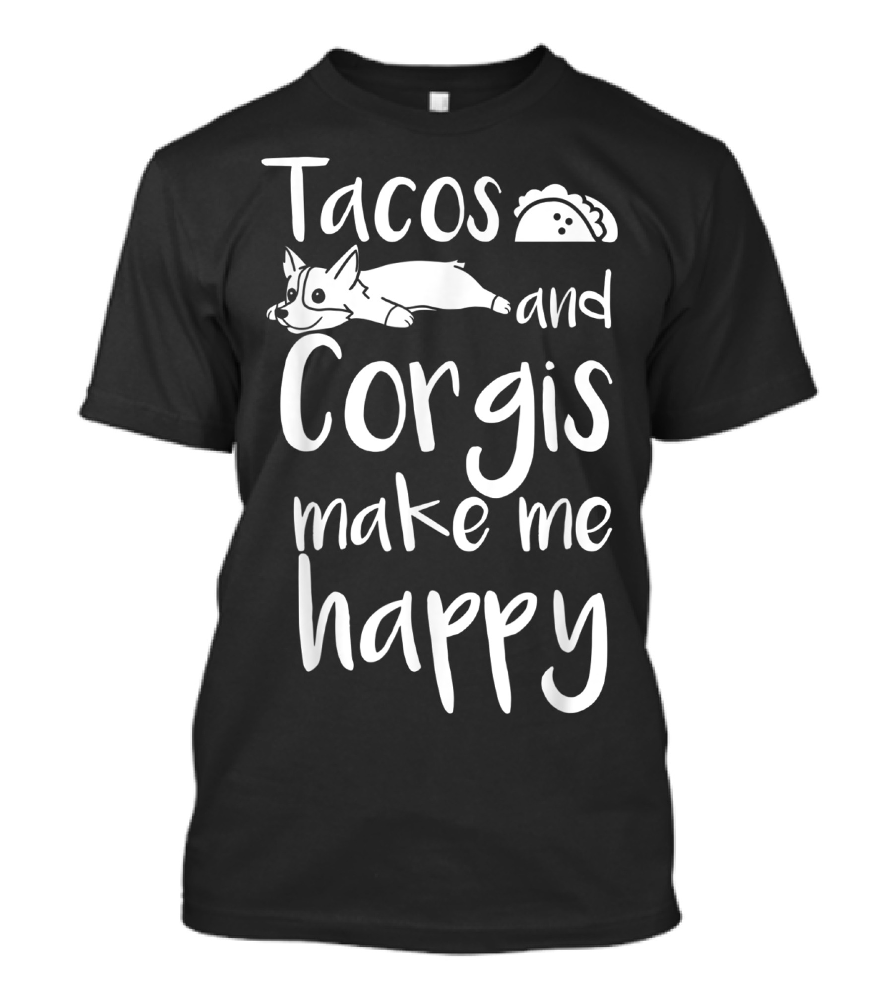 Tacos And Corgis Make Me Happy T-Shirt
