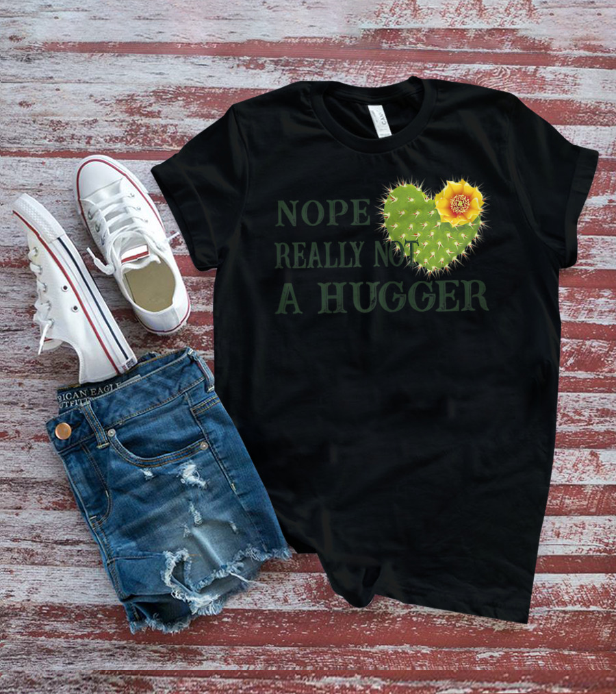 Nope Really Not A Hugger Cactus Heart With Yellow Flower T-Shirt