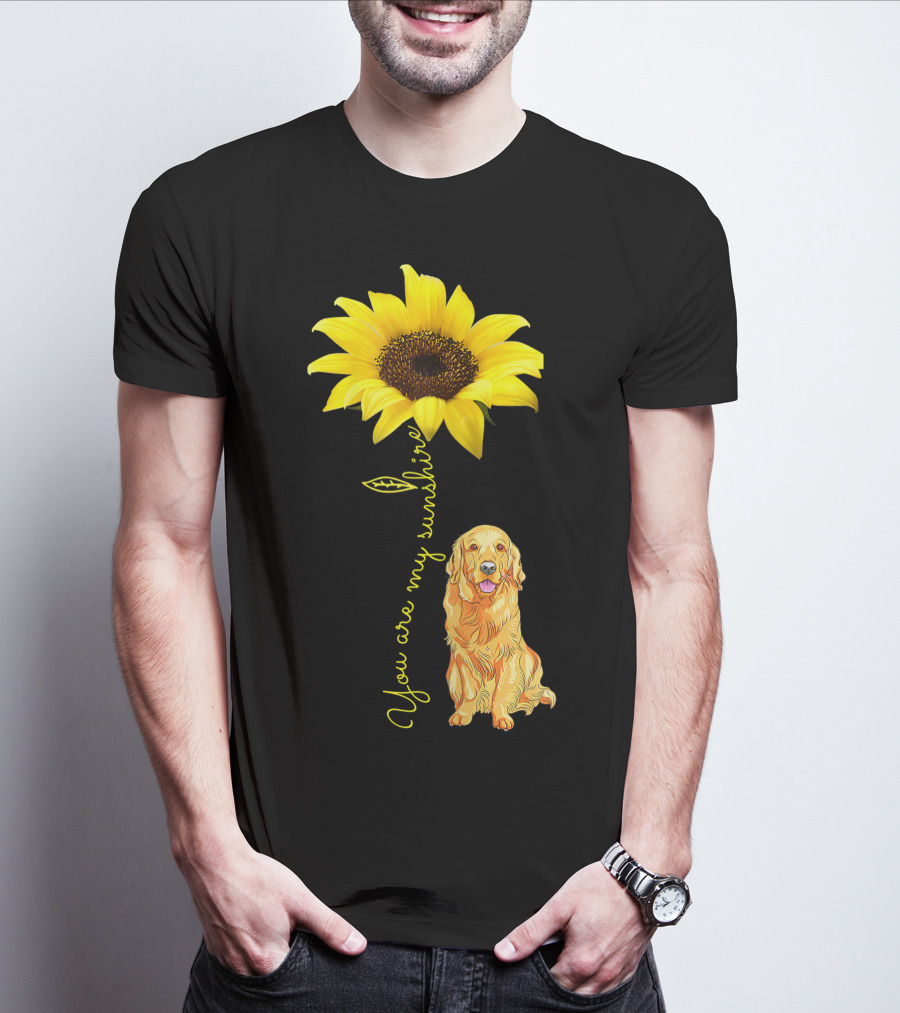 You Are My Sunshine Sunflower With Golden Retriever T-Shirt