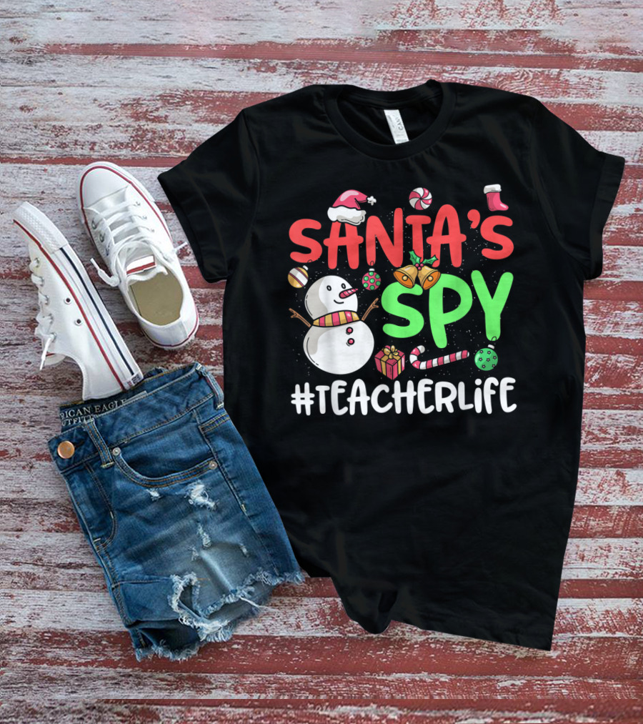 SANTA'S SPY #TEACHERLIFE Snowman Candy Canes Bells Christmas Elements T-Shirt