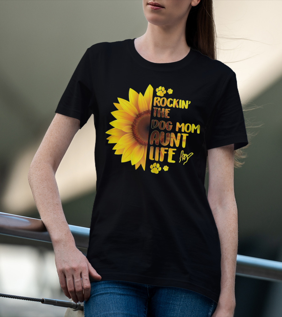 Rockin' The Dog Mom Aunt Life Sunflower Paw Prints T-Shirt