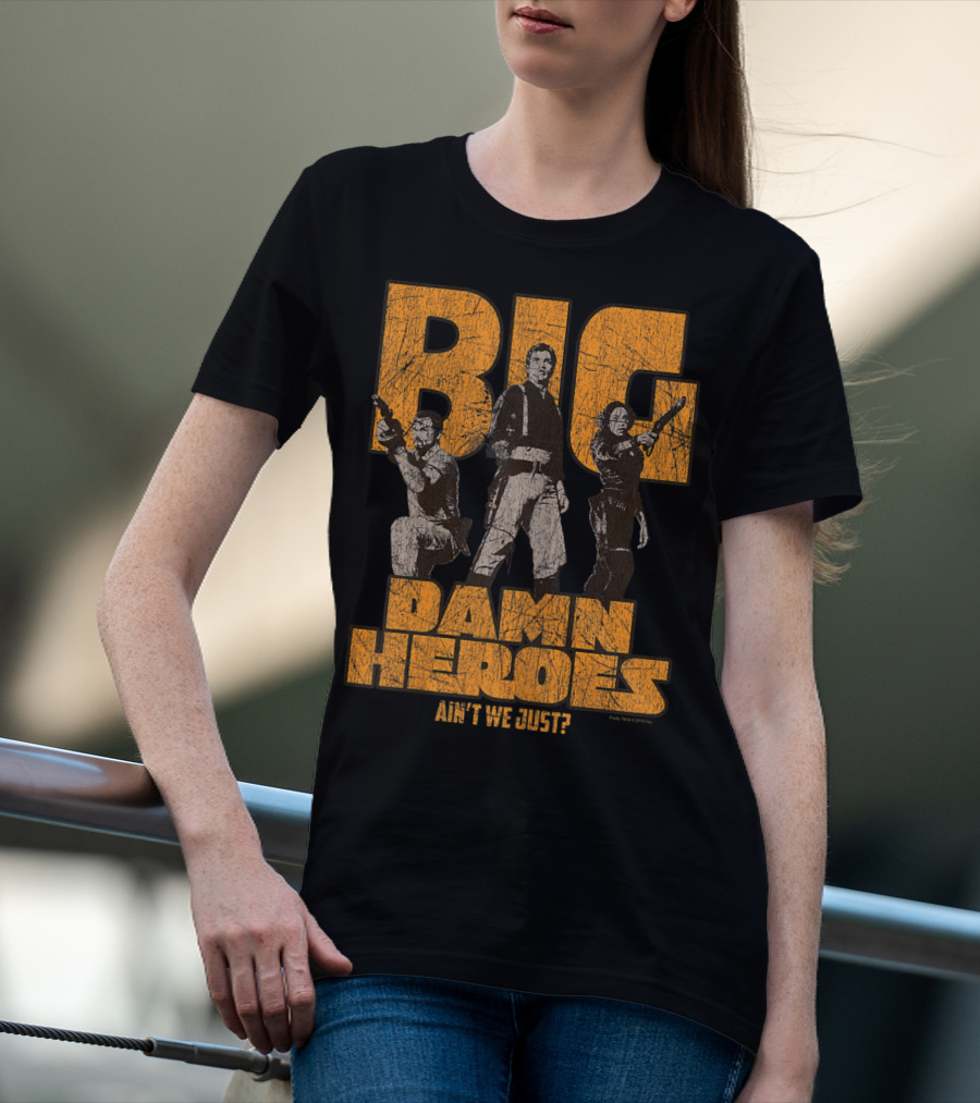 Big Damn Heroes Ain't We Just Firefly T-Shirt