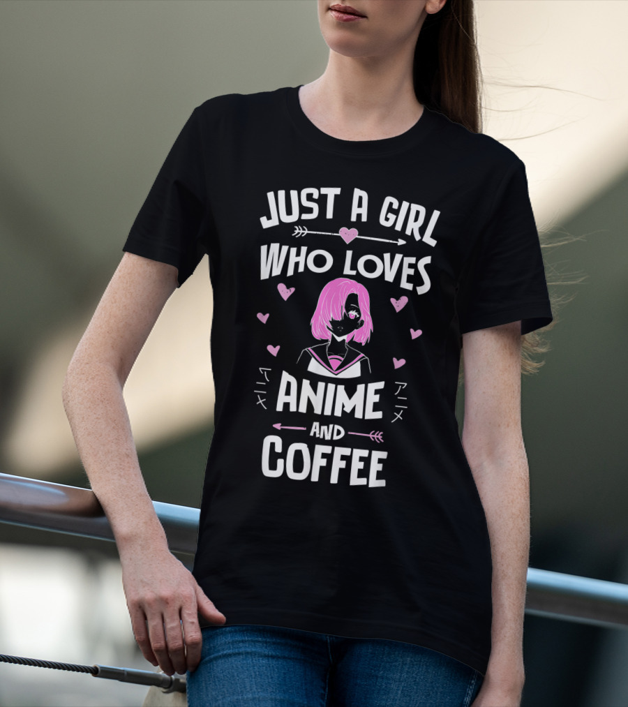 Just A Girl Who Loves Anime And Coffee With Pink Hair Anime Character And Hearts T-Shirt