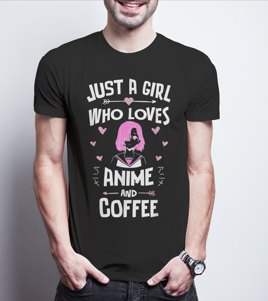 Just A Girl Who Loves Anime And Coffee With Pink Hair Anime Character And Hearts T-Shirt