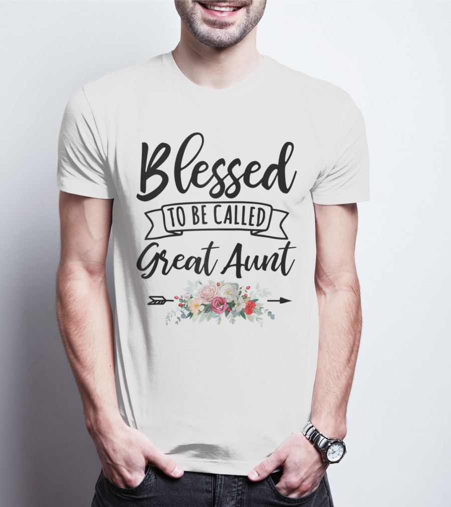 Blessed To Be Called Great Aunt Floral Arrangement T-Shirt
