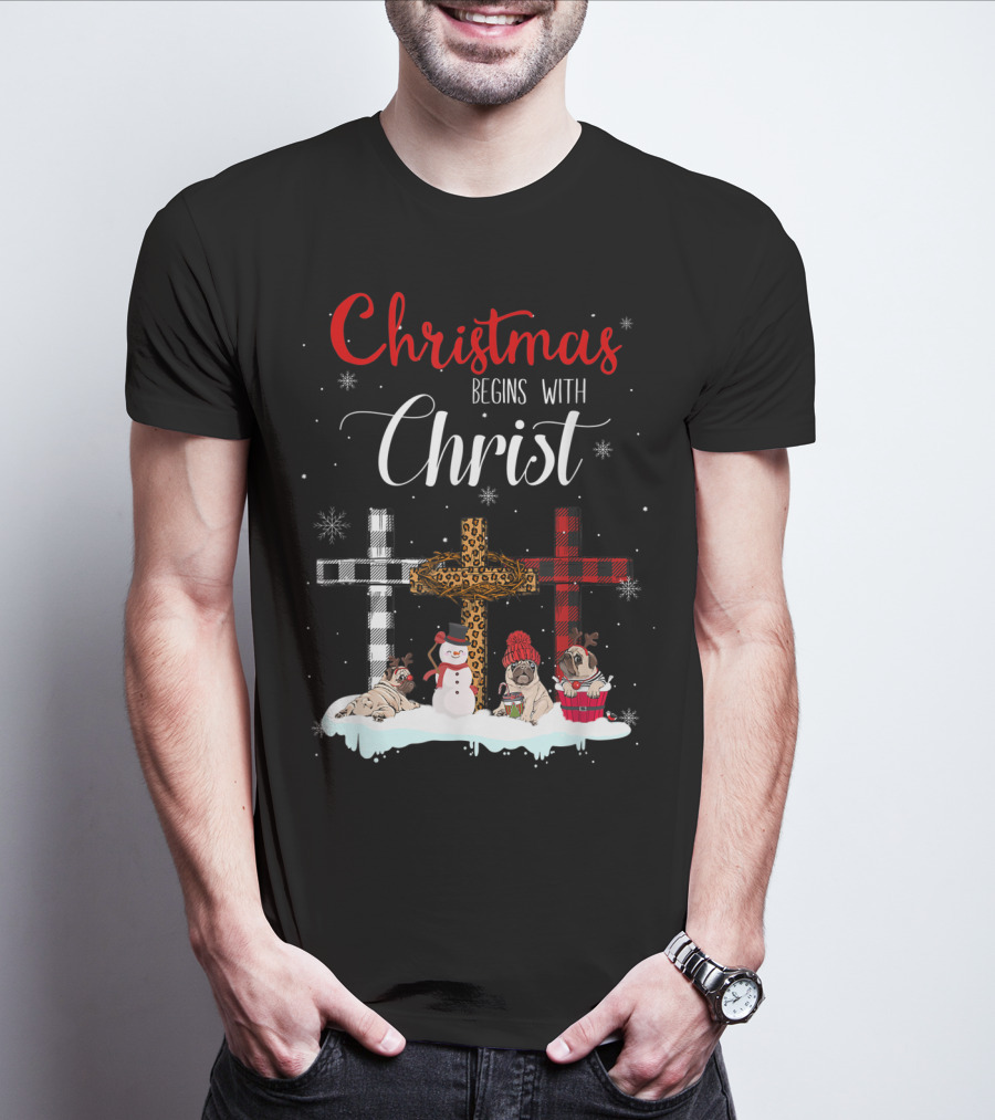 Christmas Begins With Christ Crosses Snowman Pugs T-Shirt