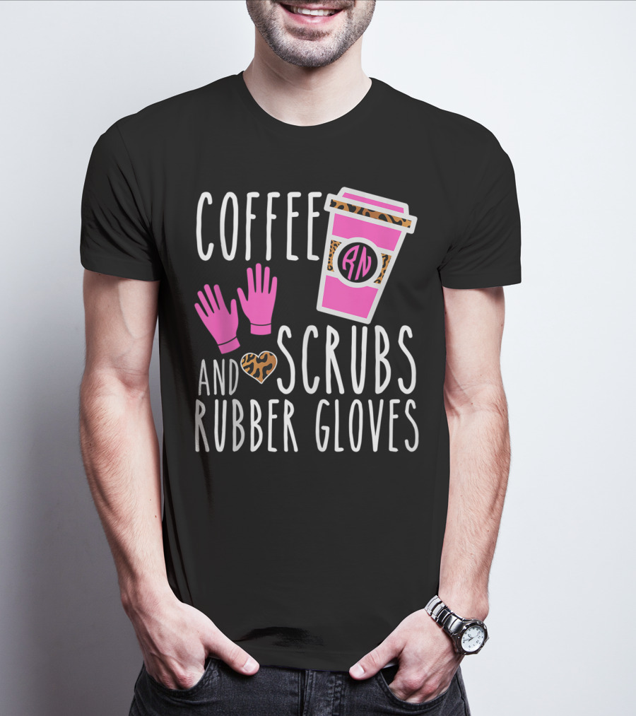 Coffee Scrubs And Rubber Gloves RN Pink Leopard Heart Nursing T-Shirt