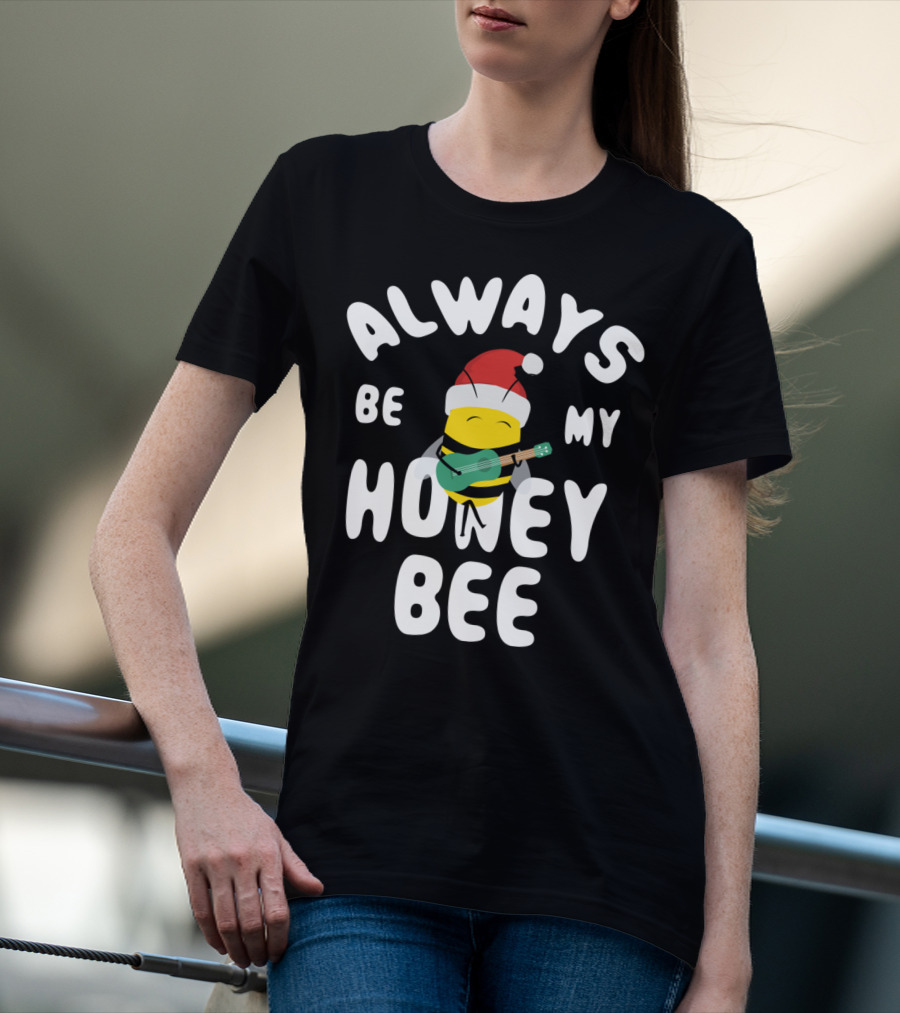 Always Be My Honey Bee Christmas Bee With Santa Hat And Guitar T-Shirt