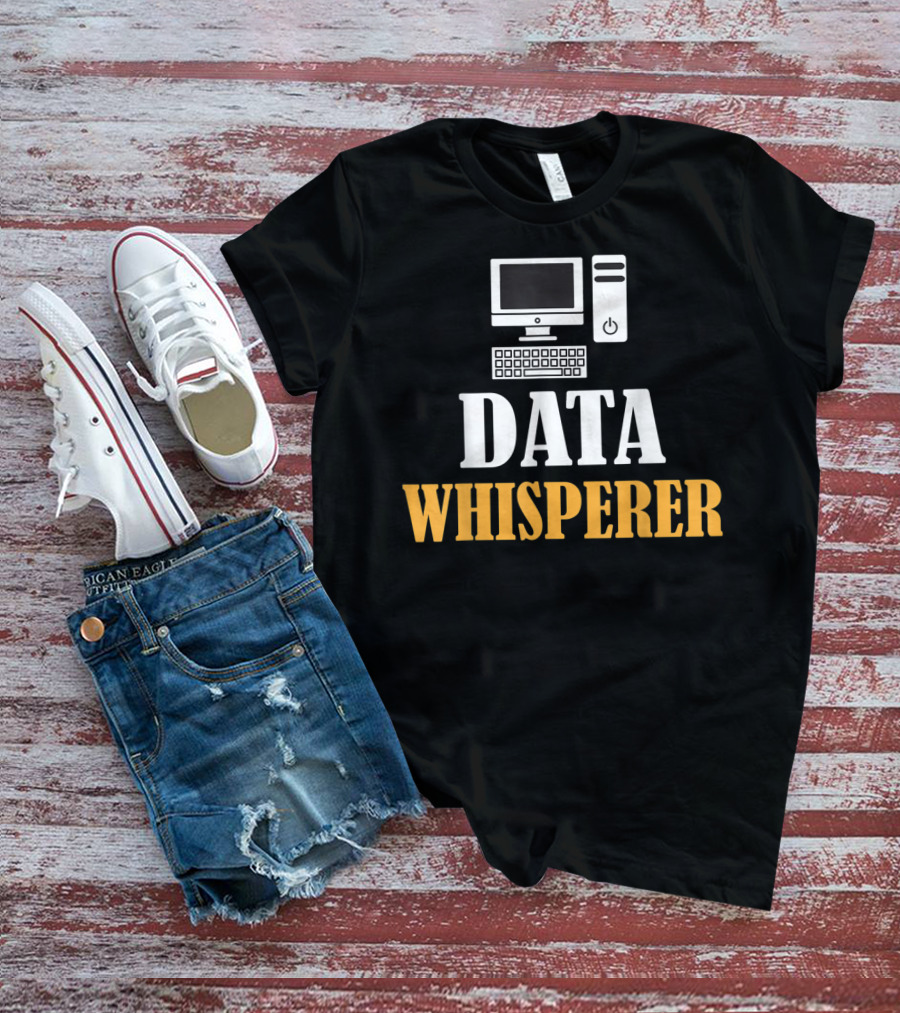Data Whisperer Humor Geeky Nerdy Funny Coding Computer Keyboard T-Shirt