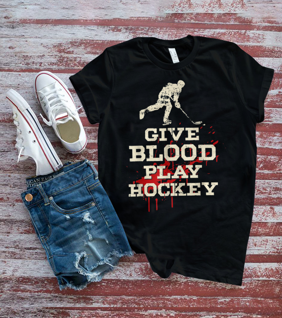 Give Blood Play Hockey Funny Ice Hockey Player T-Shirt