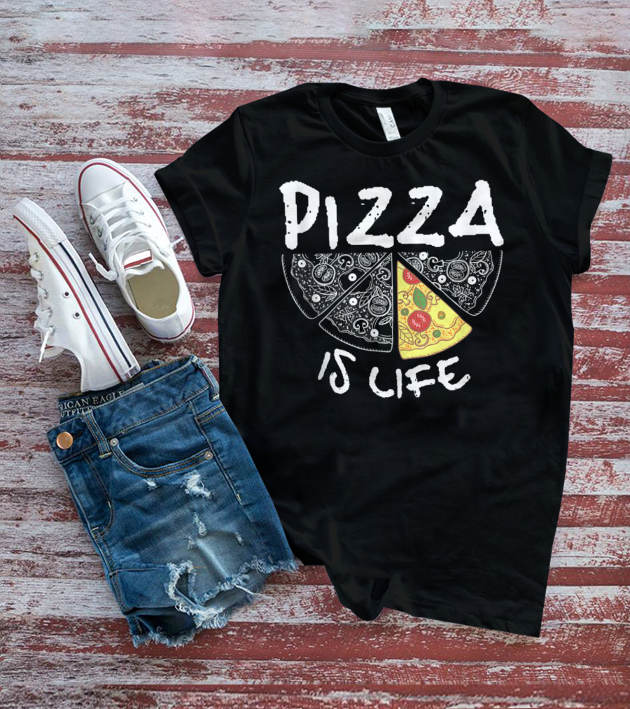 Funny Pizza Lover Foodie Pizza Is Life Pie Slice T-Shirt
