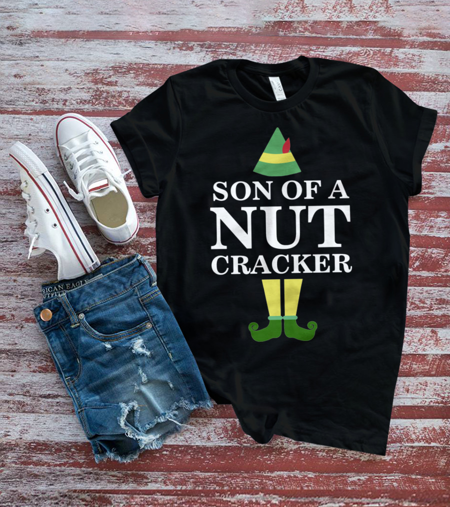 Son Of A Nutcracker Elf Movie Quote Christmas Holiday Humor T-Shirt
