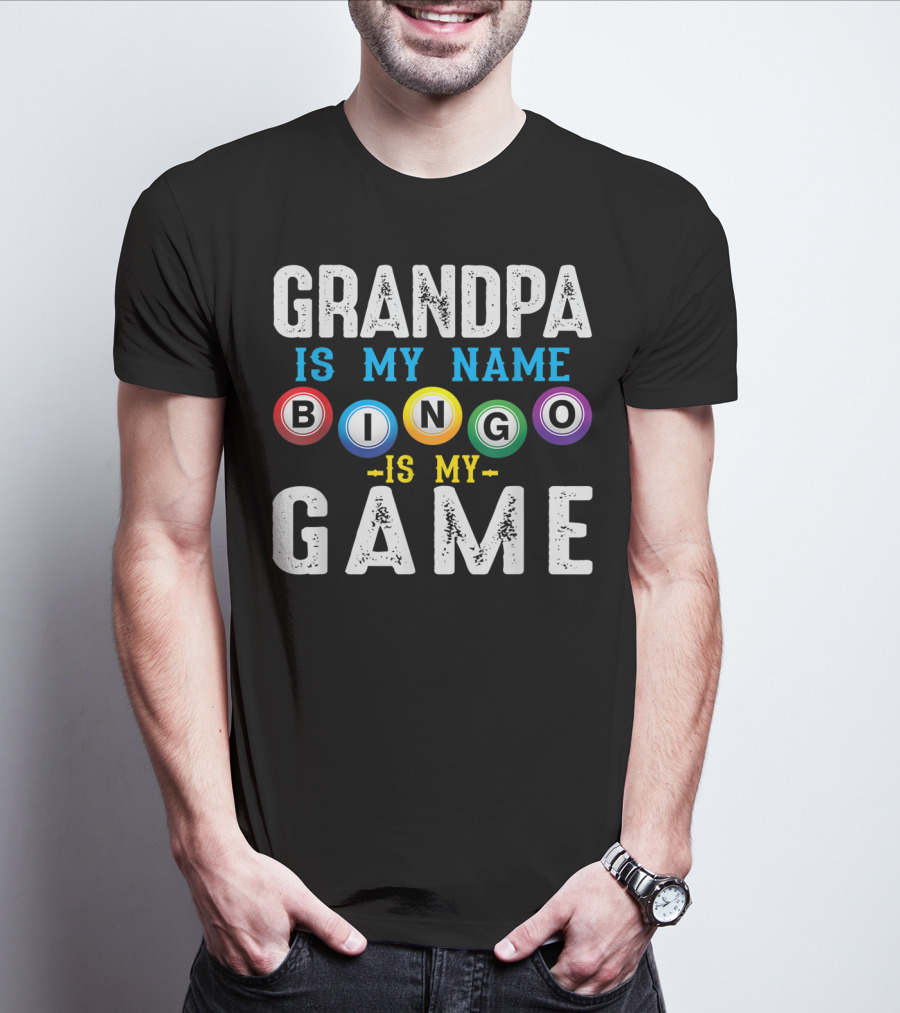 Grandpa Is My Name Bingo Is My Game T-Shirt