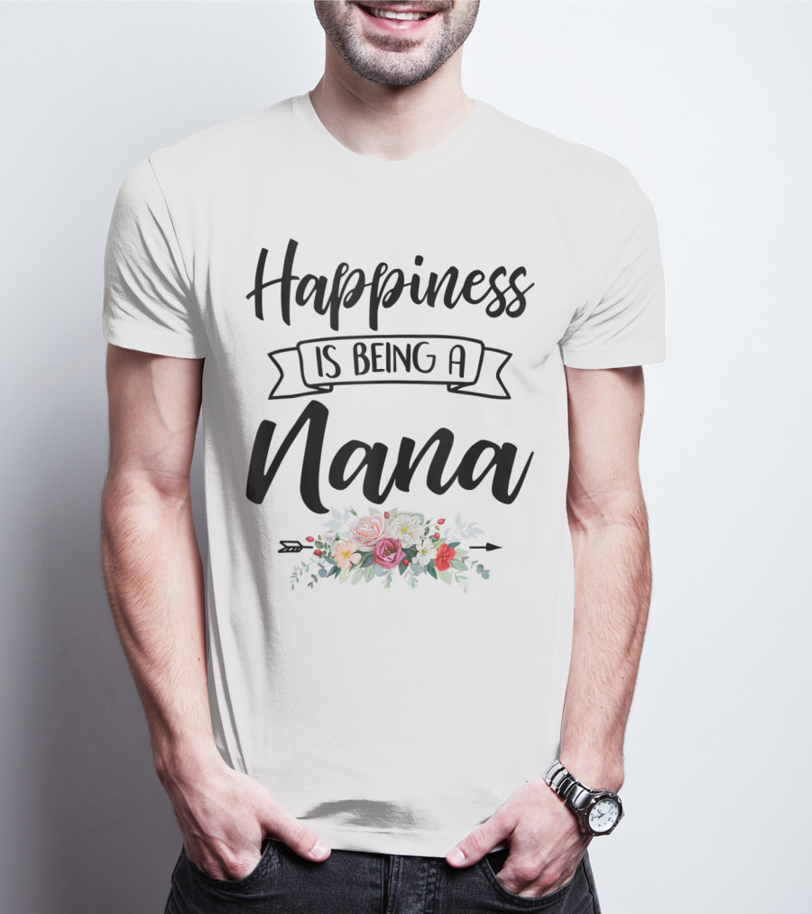 Happiness Is Being A Nana Floral Design Mother's Day Blessed T-Shirt