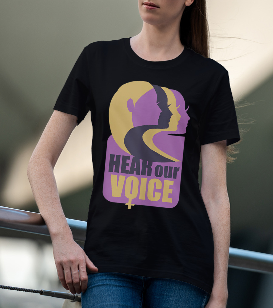 Hear Our Voice Women's Rights Empowerment Pro Symbols T-Shirt