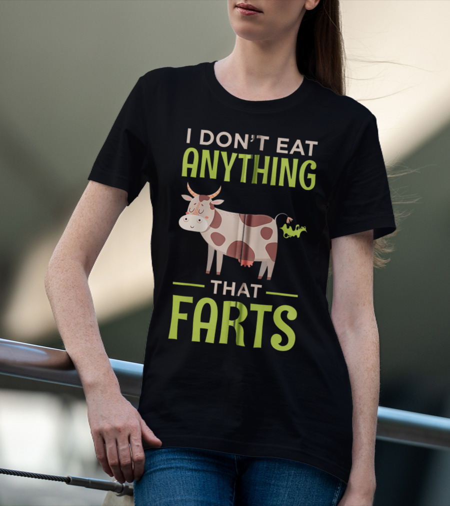 I Don't Eat Anything That Farts Vegan Cow T-Shirt