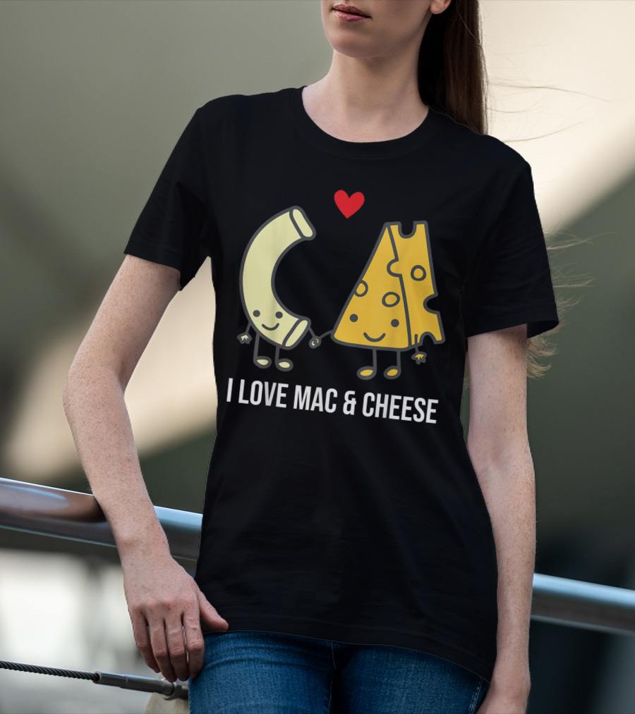 I Love Mac And Cheese Smiling Pasta And Cheese With Heart T-Shirt