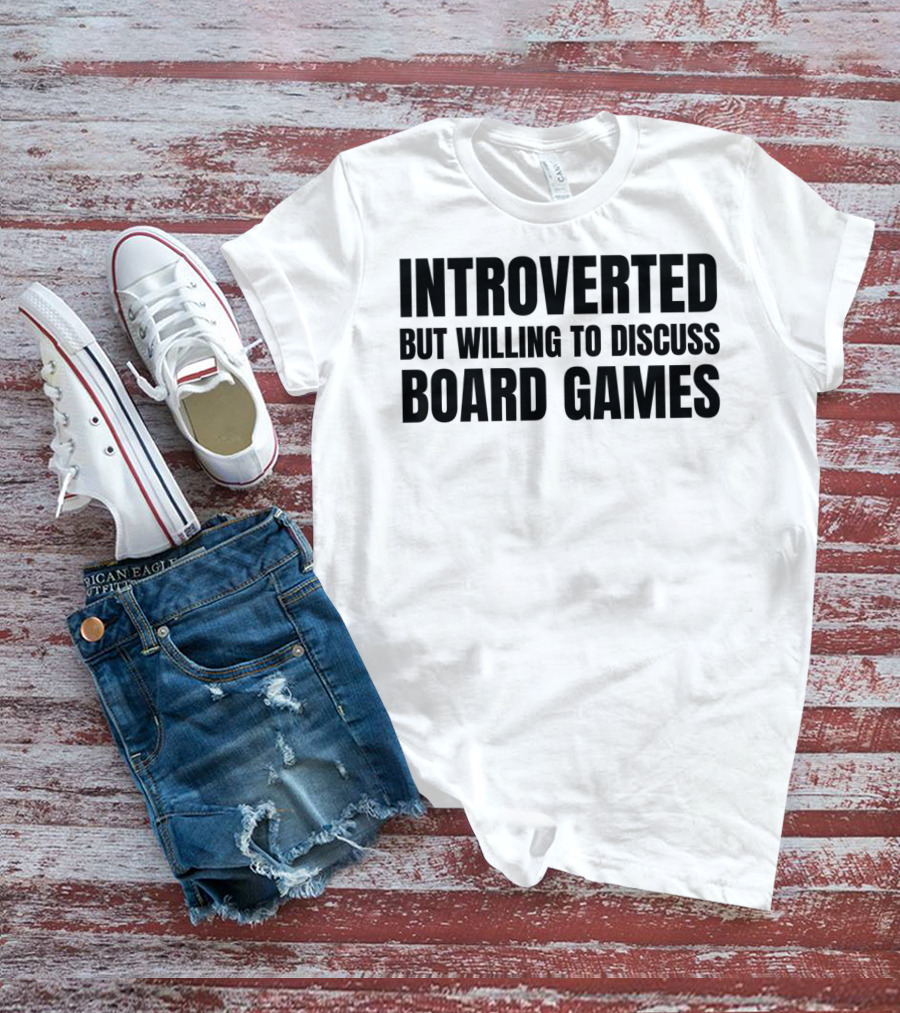 Introverted Yet Open To Talking About Board Games T-Shirt